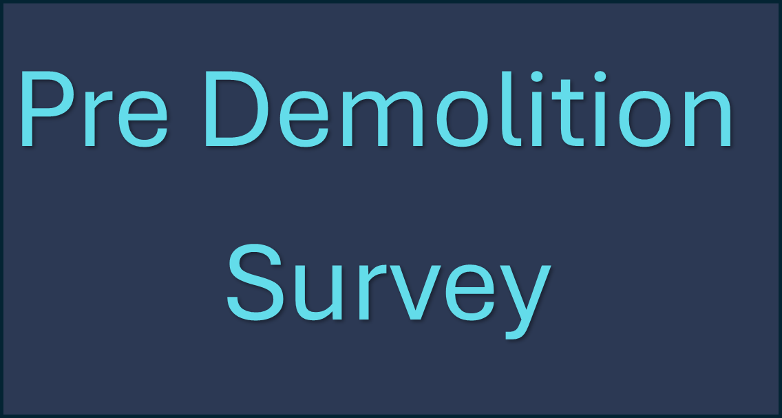 Pre Demolition Survey
